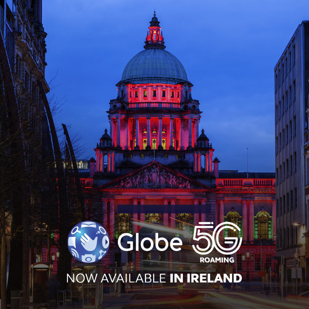 Globe expands 5G coverage in Europe 87 Globe 5G Roaming now available in Ireland