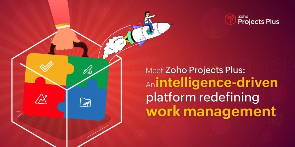 Zoho Projects Plus unveiled: Data-Driven, Collaborative Project Management 87 607938 projectplus header